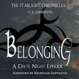 Icon image Belonging: A Date Night Episode of the Starlight Chronicles: An Epic Fantasy Adventure Series