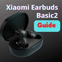 Xiaomi Earbuds Basic2 Guide