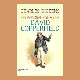 Icon image The Personal History of David Copperfield – Audiobook: The Personal History of David Copperfield: Charles Dickens' Unforgettable Bildungsroman