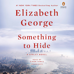 Icon image Something to Hide: A Lynley Novel