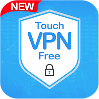 Touch VPN Free - High Speed Ultra Secure Top VPN