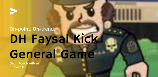 DH Faysal Kick General Game