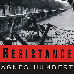 Icon image Resistance: A Frenchwoman's Journal of the War