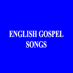 Cover Image of Download ENGLISH GOSPEL SONGS 3.0 APK