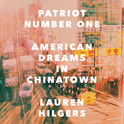 Icon image Patriot Number One: American Dreams in Chinatown