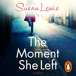 Icon image The Moment She Left: The captivating, emotional family drama from the Sunday Times bestselling author
