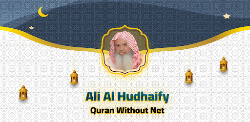 Ali Al-Hudhaify Quran Offline