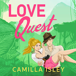Icon image Love Quest: A funny, sassy enemies-to-lovers romantic comedy from Camilla Isley