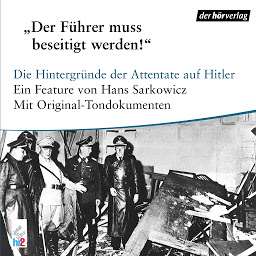 Obraz ikony: Der Führer muß beseitigt werden: Attentate auf Hitler
