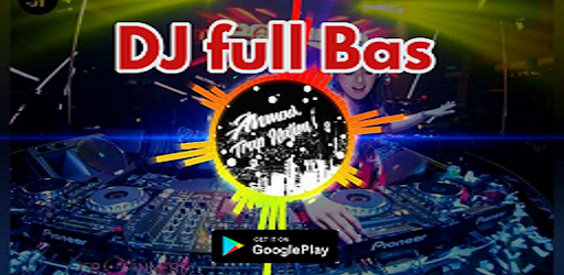 App DJ Full Bass