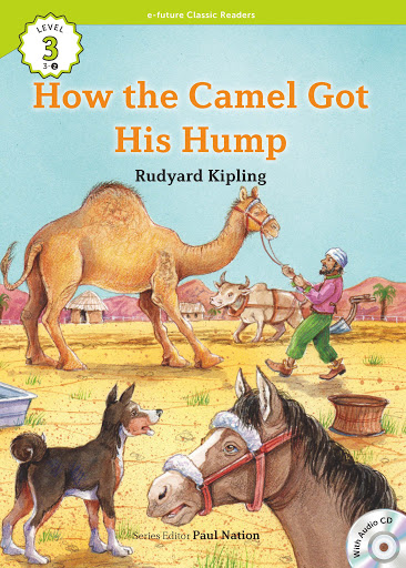 How The Camel Got His Hump E Future Classic Readers By Rudyard Kipling E Future Audiobooks On Google Play
