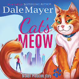 Icon image Cat's Meow: Broken Protocols Book 1: A Charmin Marvin Adventure
