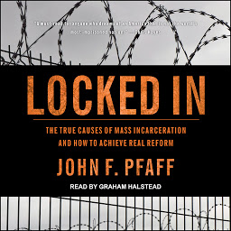 Locked In: The True Causes of Mass Incarceration—and How to Achieve Real Reform की आइकॉन इमेज