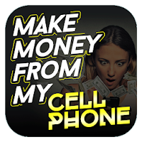 How to Earn Money from my Cell