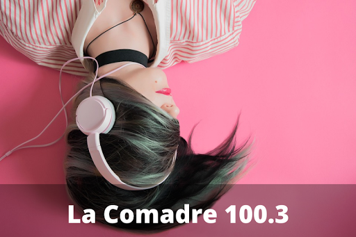 la comadre 100.3