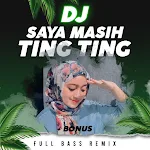 Cover Image of Download Dj Saya Masih Ting Ting Remix  APK
