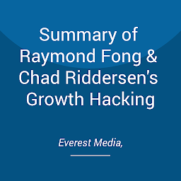 Obraz ikony: Summary of Raymond Fong & Chad Riddersen's Growth Hacking