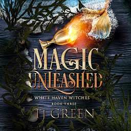 Icon image Magic Unleashed (White Haven Witches Book 3)