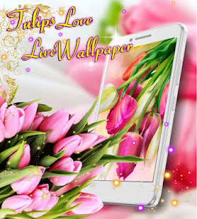 Tulips Love Live Wallpaper APK  Download - Mobile Tech 360