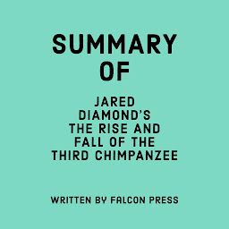 Icon image Summary of Jared Diamond’s The Rise and Fall of the Third Chimpanzee