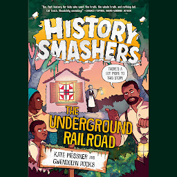 Icon image History Smashers: The Underground Railroad
