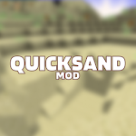 Cover Image of Download Quicksand Mod for Minecraft 1.0 APK