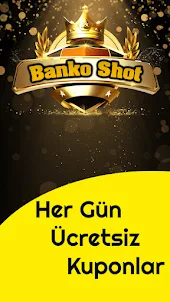 Banko Shot