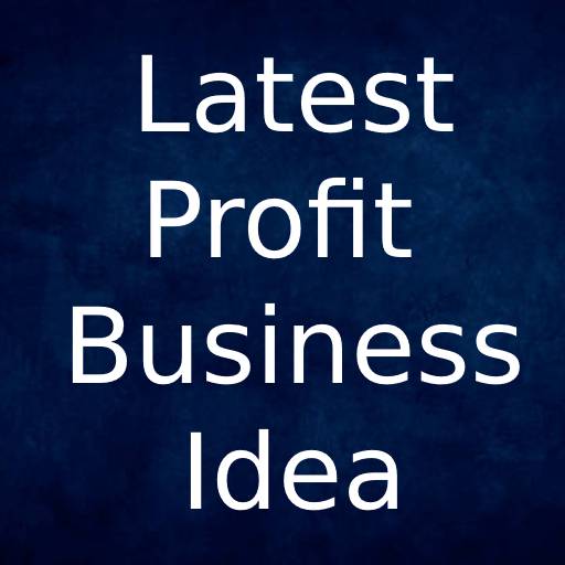 Latest profit business ideas