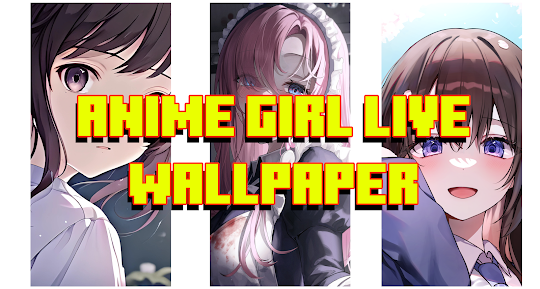 Anime Girl Wallpaper Live 4K
