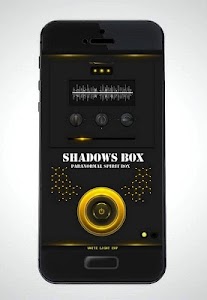 Shadows Box - EVP Spirit Box Unknown