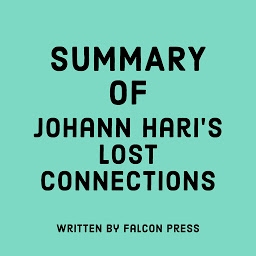 Icon image Summary of Johann Hari’s Lost Connections