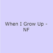 When I Grow Up - NF Lyrics