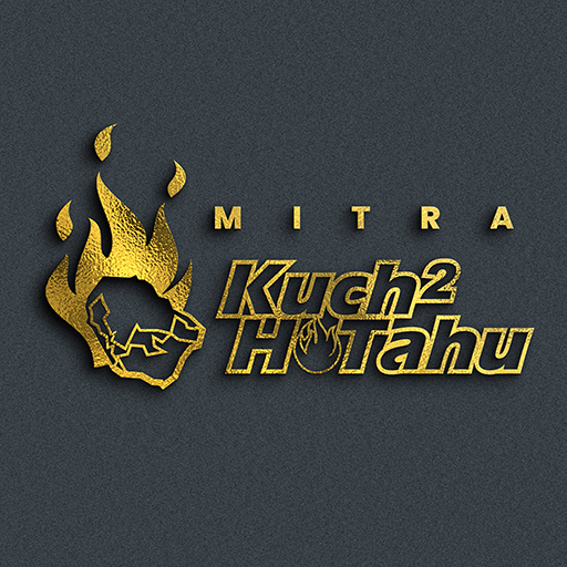 MITRA KUCH2HOTAHU