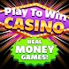 Play To Win: Real Money Games - カジノゲームアプリ