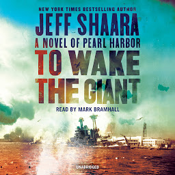 Icon image To Wake the Giant: A Novel of Pearl Harbor