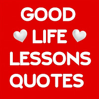 Good Life lessons Quotes  Happy Life Quotes