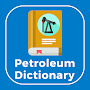 Petroleum Dictionary