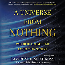 Imagen de icono A Universe from Nothing: Why There Is Something Rather Than Nothing