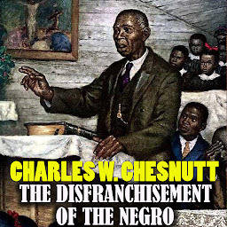 Icon image The Disfranchisement of the Negro