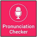 Cover Image of Download Pronunciation Checker  APK