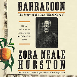 Icon image Barracoon: The Story of the Last ""Black Cargo""