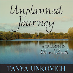 Obraz ikony: Unplanned Journey: A Triumph in Life and Death