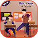 Bad Guy At School Guide