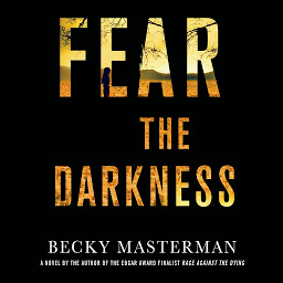 Icon image Fear the Darkness: A Novel