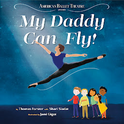 Icon image My Daddy Can Fly! (American Ballet Theatre)