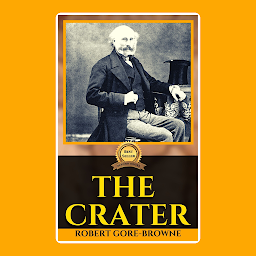 Obraz ikony: THE CRATER BY ROBERT GORE-BROWNE: Popular Books by ROBERT GORE-BROWNE : All times Bestseller Demanding Books