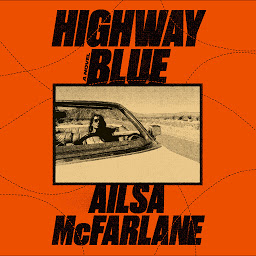Icon image Highway Blue: A Novel