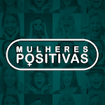 Cover Image of Download Mulheres Positivas 3.1.73 APK