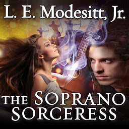 Icon image The Soprano Sorceress: The First Book of the Spellsong Cycle