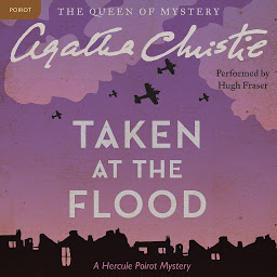 Icon image Taken at the Flood: A Hercule Poirot Mystery: The Official Authorized Edition